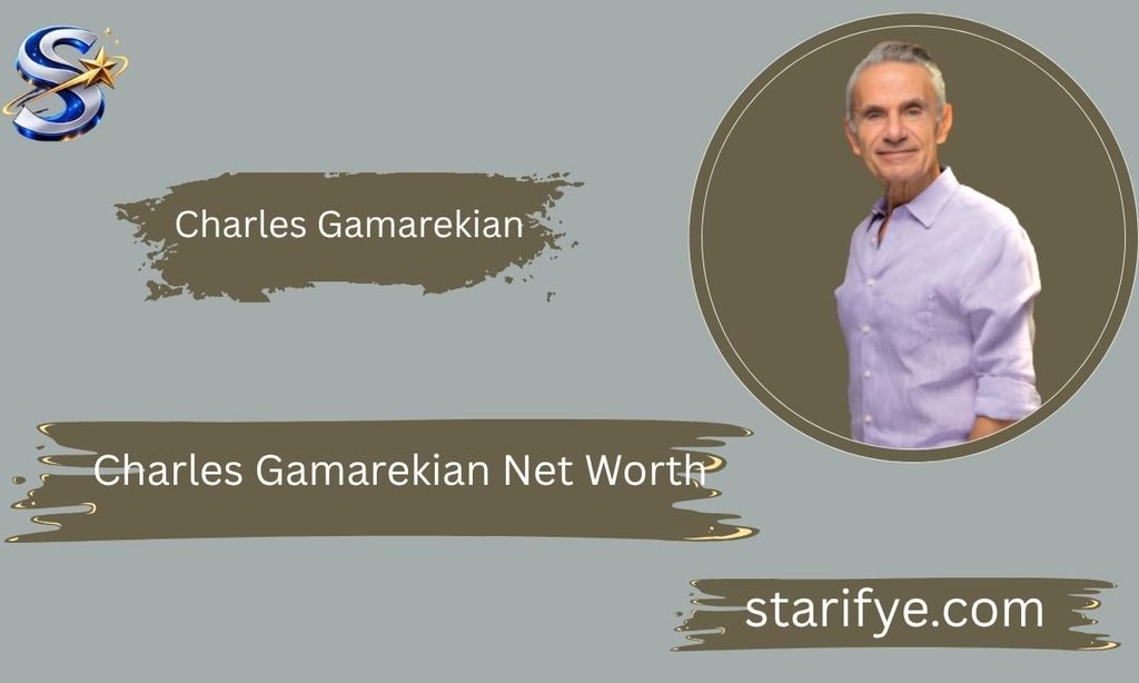Charles Gamarekian Net Worth