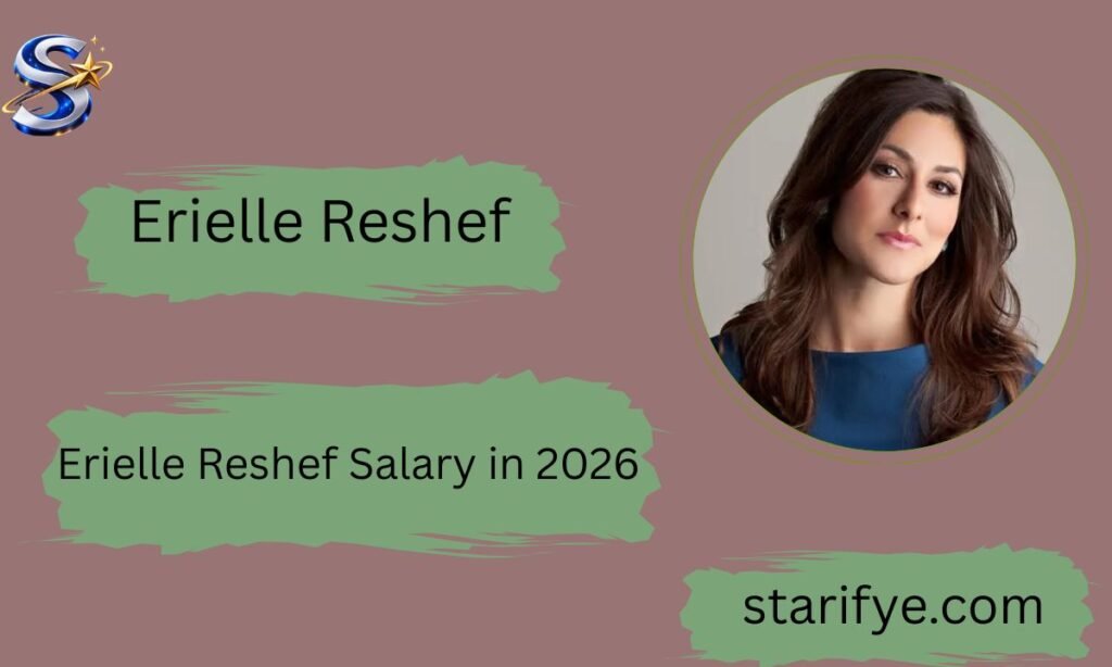 Erielle Reshef Salary in 2026