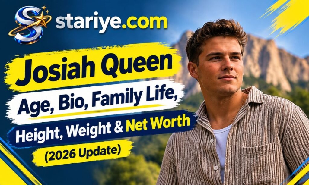 Josiah Queen: Age, Bio, Family, Height & Net Worth (2026 Update)